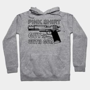 pink shirt guy with gun Hoodie